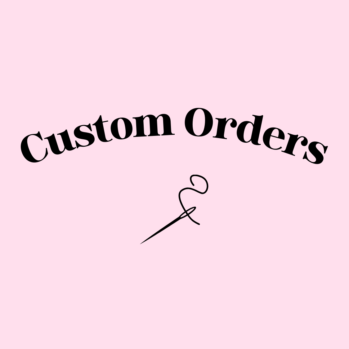 Custom Order